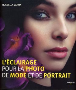 Livre de Rossella Vanon, L’éclairage pour la photo de mode et de portrait, Editions Eyrolles, 2017