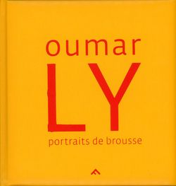 Livre d'Oumar Ly, Portraits de brousse, Filigranes éditions, 2009 