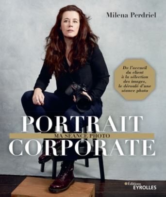 Livre de Milena Perdriel, Portrait corporate, Editions Eyrolles, 2021 (
