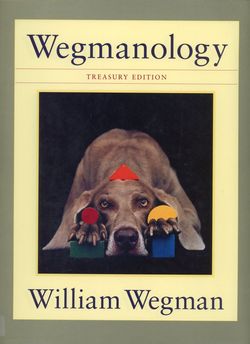 Livre de William Wegmann, Wegmanology, Hyperion Books for Children, 2001