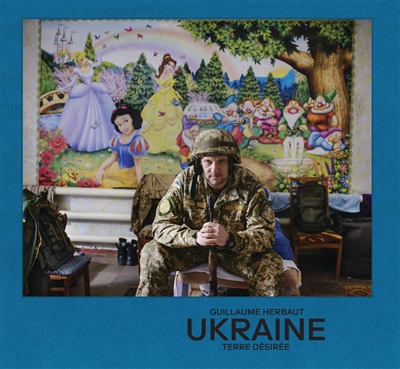 Couverture du livre de Guillaume Herbaut, Ukraine terre désirée