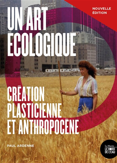 Couverture du livre de Paul Ardenne Un art écologique