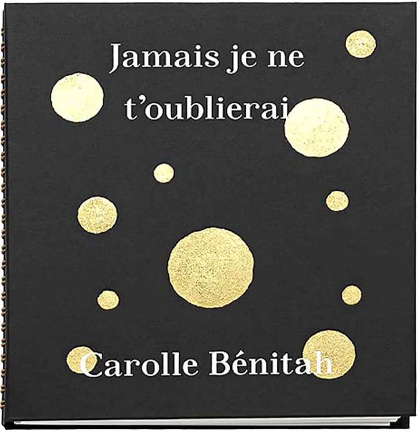 couverture du livre de Carolle Bénitah, Jamais je ne t'oublierai