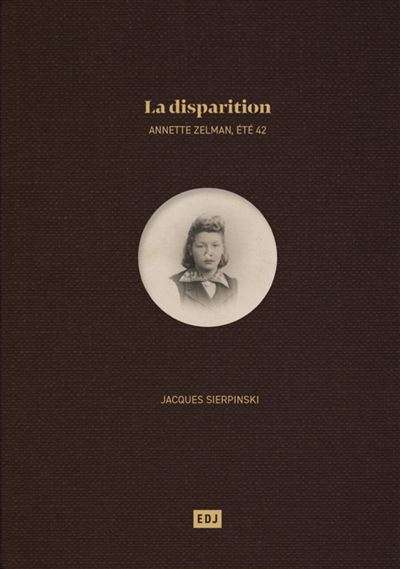 Couverture du livre de Jacques Sierpinski La-disparition Annette Zelman ete-1942